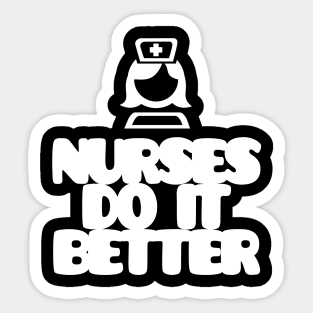 Motivational quote -  Nurses do it more Sticker